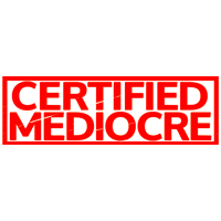 Certified Mediocre Stamp