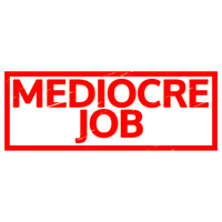Mediocre Job Stamp